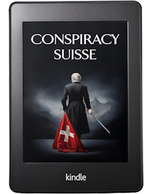 The Kindle Version of Conspiracy Suisse